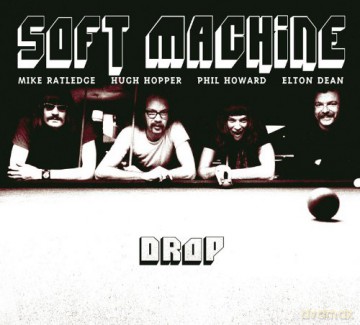 Soft Machine (M. Ratledge, E. Dean, H. Hopper, P. Howard): Drop [CD]