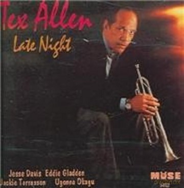 Allen, Tex (J. Davis, J. Terrasson, U. Okagu, E. Gladden, L. Killian): Late Night [CD]