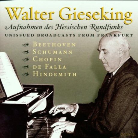 De Falla: Night in the Gardens of Spain, Hindemith: Four Temperaments, Beethoven: Sonata No. 23, Op. 57, etc.: Gieseking, Walter - piano [2CD]