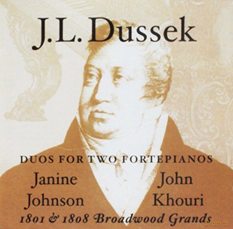 Dussek: Three Duos Concertants Op.69; Duo No.1 in B flat maj.; Duo No.2 in E flat maj.r; Duo No.3 in F maj.; Duo in F maj. Op.26: Khouri, John, Johnson, Janine fortepiano [CD]