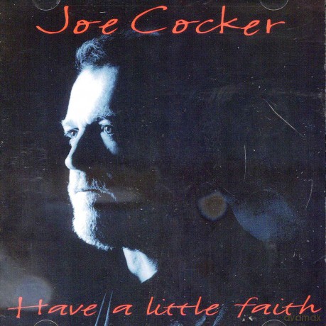Joe Cocker: Have A Little Faith [CD]