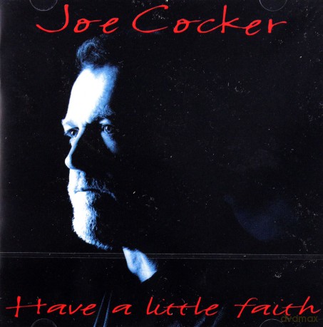 Joe Cocker: Have A Little Faith [CD]