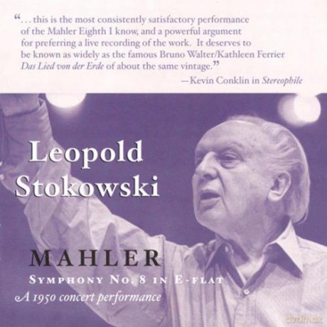 Mahler: Symphony No. 8: Stokowski - conductor, Philharmonic Orchestra. April 1950 [CD]