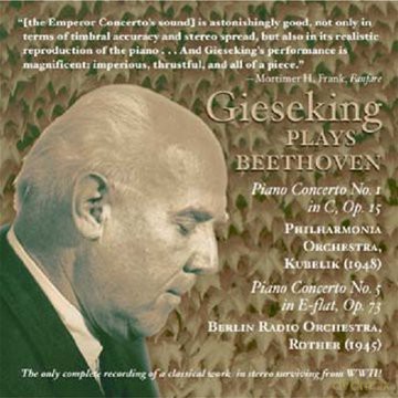 Beethoven: Piano Concerto No.1 in C, Op.15, Piano Concerto No. 5 in E-flat, Op. 73: Gieseking, Walter - piano [CD]