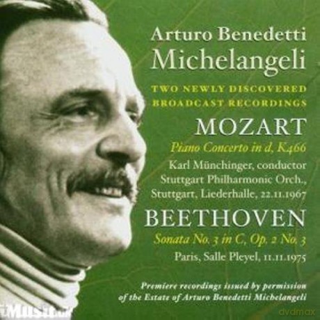 Mozart: Piano Concerto in d, K466, Sonata No. 3 in C, Op. 2 No. 3.: Michelangeli, Arturo Benedetti - piano [CD]