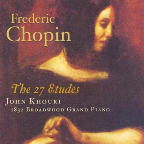 Chopin: The 27 Etudes permormed on a 1832 Broadwood Grand Piano: Khouri, John - piano [CD]