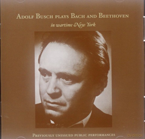 Bach: Violin Concerto in a minor BWV 1041, Beethoven: Violin Concerto In D: Busch, Adolf - violin. [CD]