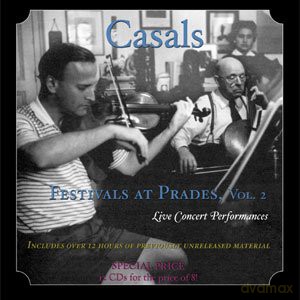 Casals Festivals at Prades Vol. 2.: Casals and friends [12CD]