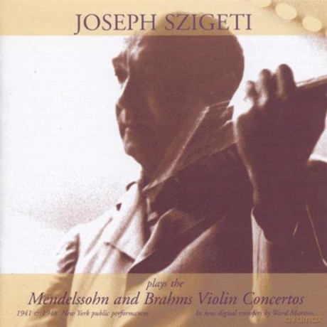 Szigeti Plays Mendelssohn and Brahms.: Szigeti, Joseph - violin [CD]