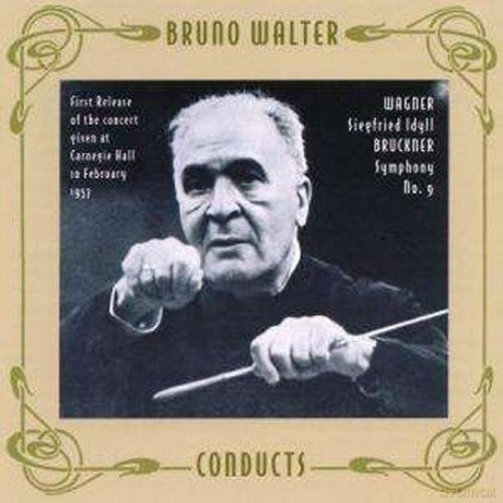 Walter Bruno, The Philharmonic Symphony Orchestra: Wagner: Siegfried Idyll, Bruckner: Symphony No. 9 in d minor [CD]