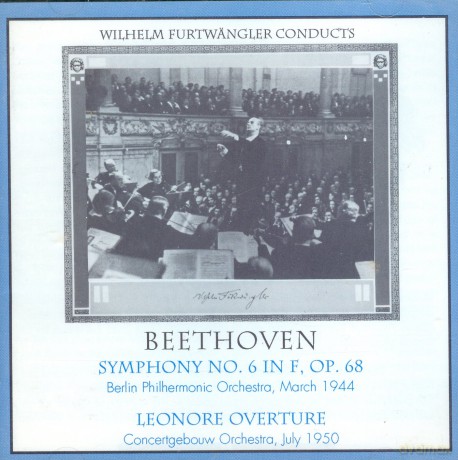 Beethoven: Symphony No. 6, Leonore Overture, No. 3: Furwangler, Wilhelm - conductor, Amsterdam Concertgebouw [CD]