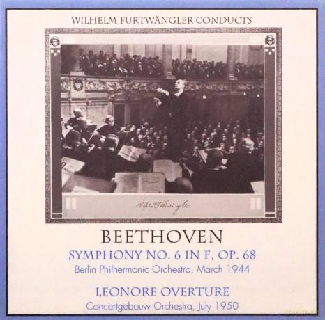 Beethoven: Symphony No. 6, Leonore Overture, No. 3: Furwangler, Wilhelm - conductor, Amsterdam Concertgebouw [CD]