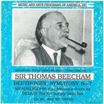 Mendelssohn: Fair Melusine Overture; Beethoven: Symphony No. 7; Delius: North Country Sketches: Beecham, Sir Thomas - conductor, Royal Philharmonic (1959). [CD]