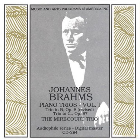 Brahms: Piano Trios: No. 1 in B-flat, Op. 8 (late version) and No. 2 in C, Op. 87: Mirecourt Trio [CD]