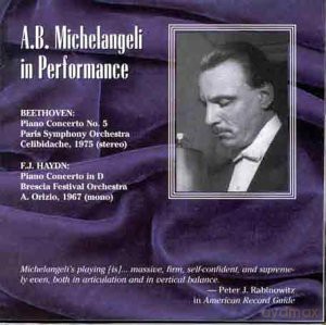 Beethoven: Concerto No. 5, Haydn: Concerto in D: Michelangeli, Arturo - piano, Celibidache, Orizio - conductors [CD]