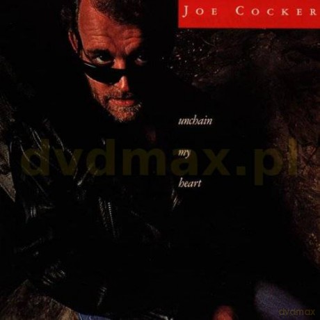 Joe Cocker: Unchain My Heart [CD]