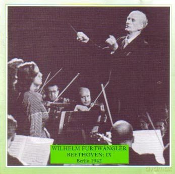 Beethoven: Symphony No. 9, 1942: Furwangler, Wilhelm - conductor, Briem, Hongen, Anders, Watzke, BPO [CD]