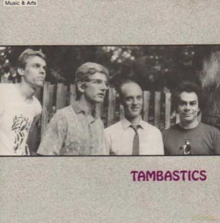 Tambastics (R. Dick, M. Dresser, G. Hemingway, D. Maroney): Tambastics [CD]