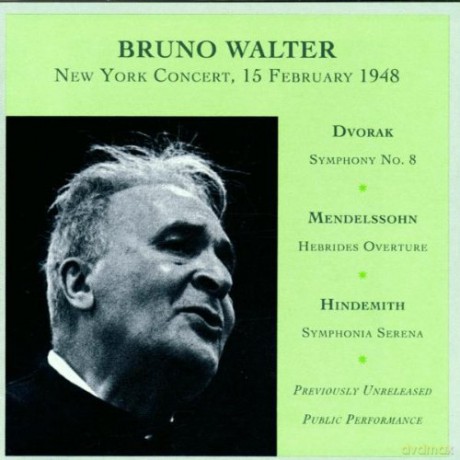 Dvorak: Sym. No. 8, Mendelssohn: Hebdrides Overture, Hindemith: Symphonia Serena: Walter, Bruno - conductor [CD]