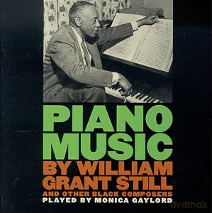 Black Piano: Still: Three Visions, Seven Traceries; Coleridge-Taylor: Valse-Suite, Ellington: Come Sunday, etc.: Gaylord, Monica piano [CD]