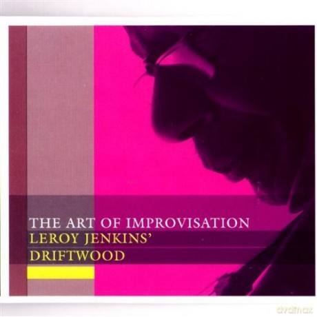 Jenkins' Leroy Driftwood (M. Xiao-Fen, D. Maroney, R. O'Donnell): The Art Of Improvisation [CD]