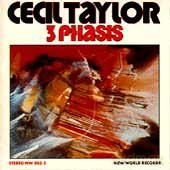 Taylor, Cecil (J. Lyons, R. Malik, R. Ameen, Sirone, R.S. Jackson): 3 Phasis [CD]