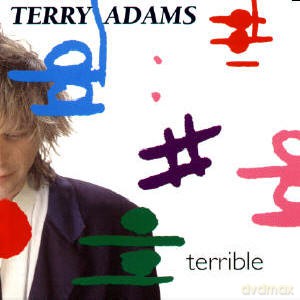 Adams, Terry (A. Adams, M. Allen, T. Ardolino, G. Cohen, D. Gordon, J. Gordon, T. Hill, J. Hoke, B. Previte, R. Rudd, J. Sebastian, N. Scott, J. Spampinato, P. Toigo): Terrible [CD]