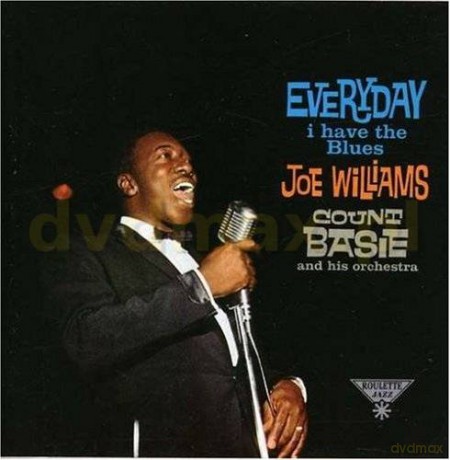 Joe Williams & Basie Count: Everyday I Have The Blues [CD]