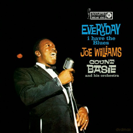 Joe Williams & Basie Count: Everyday I Have The Blues [CD]