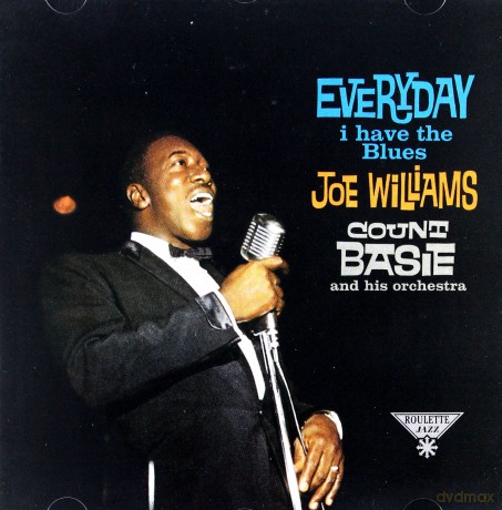 Joe Williams & Basie Count: Everyday I Have The Blues [CD]