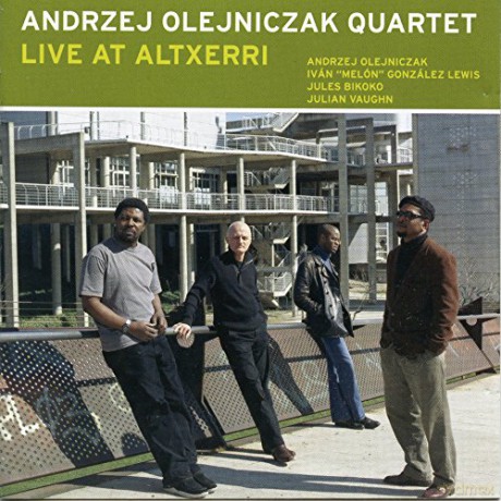 Olejniczak, Andrzej Quartet (I.M. Gonzalez Lewis, J. Bikoko, J. Vaughn): Live at Altxerri [CD]