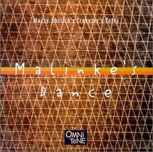 Ehrlich's Marty Traveler's Tales (T. Malaby, J. Harris, B. Previte): Malinke's Dance [CD]