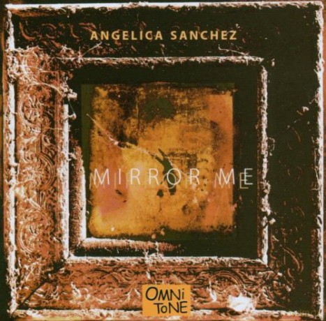 Sanchez, Angelica (T. Malaby, M. Formanek, T. Rainey): Mirror Me [CD]