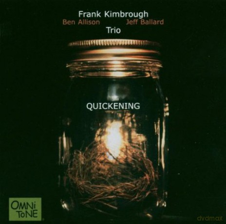 Kimbrough, Frank Trio (B. Allison, J. Ballard): Quickening [CD]