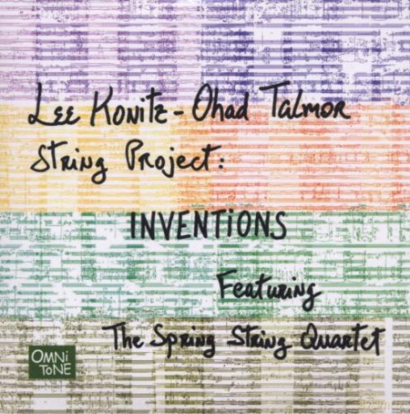 Konitz, Lee / Talmor, Ohad String Project (feat. The Spring String Quartet: C. Wirth, M. Wall, J. Gillesberger, S. Punderlitschek): Inventions [CD]