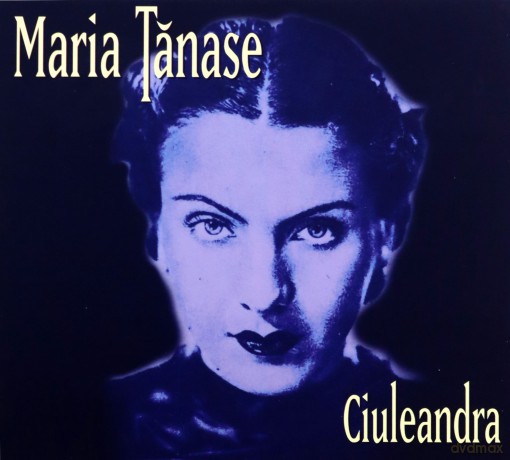 Maria Tanase: Ciuleandra [CD]