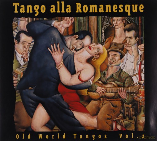 Various Artists: Tangos Alla Romanesque - Old World Tangos Vol. 2 [CD]
