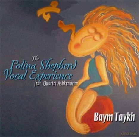 Shepherd, Polina Vocal Experience feat. Quartet Ashkenazim: Baym Taykh [CD]