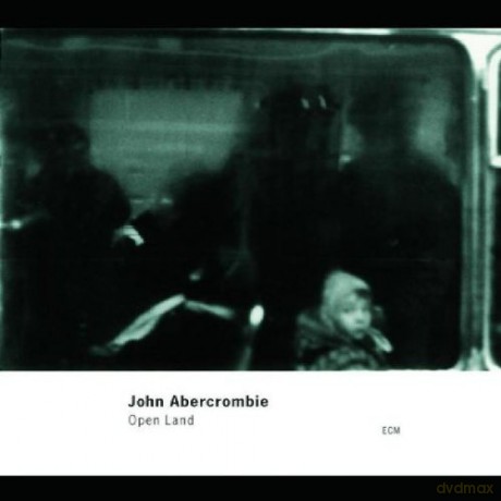 John Abercrombie: Open Land [CD]