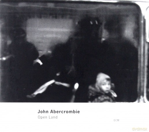John Abercrombie: Open Land [CD]