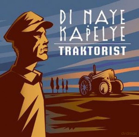 Di Naye Kapelye: Traktorist [CD]