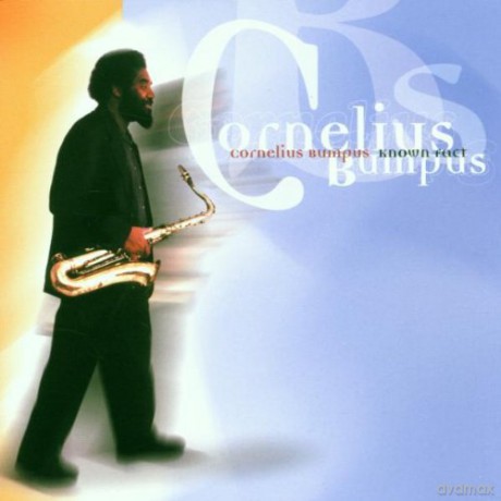 Bumpus, Cornelius (P. Adamy, R. Aries, C. de Gagnon, Gilad, M. Balitsaris): Known Fact [CD]