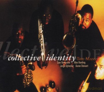 Collective Identity (S. Newsome, A. Harding, J. Sylvester, A. Stewart): The Mass [CD]