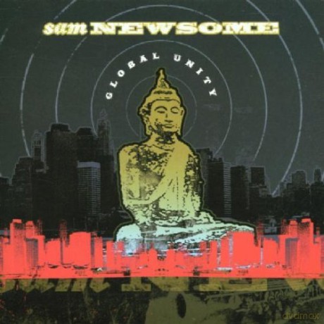 Newsome, Sam (E. Kontomanou, M. Sewell, J-M. Pilc, U. Okegwo,S. Takeishi, J. Berman, A. Cruz, Gilad): Global Unity [CD]