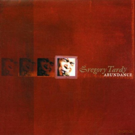 Tardy, Gregory (G. Colligan, S. Conley, W. Williams, M. Zenon): Abundance [CD]