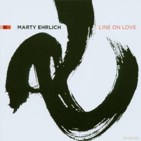 Ehrlich, Marty (C. Taborn, B. Drummond, M. Formanek): Line on Love [CD]