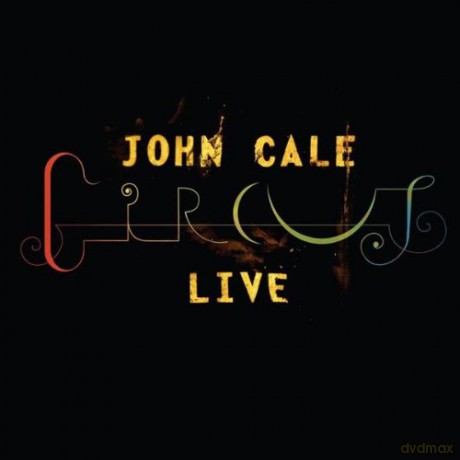 John Cale: Live Circus  - Special Packagin [2CD]+[DVD]