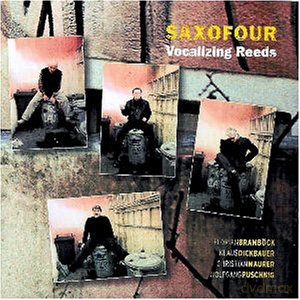 Saxofour (Florian Brambock, Klaus Dickbauer, Christian Maurer, Wolfgang Puschnig): Vocalizing Reeds [CD]