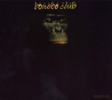 Bonobo Club (H. Rennebaum, P. Schulte, M. Hofmann, M. Lehan, N. Jusad, X. Fisher): Bonobo Club [CD]