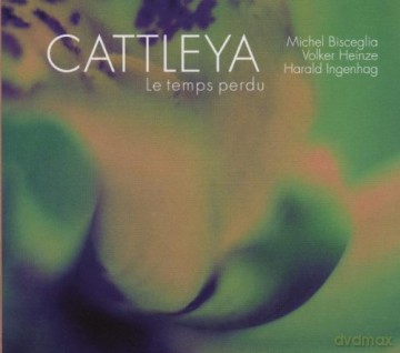 Cattleya (M. Bisceglia, V. Heinze, H. Ingenhag): Le Temps Perdu [CD]